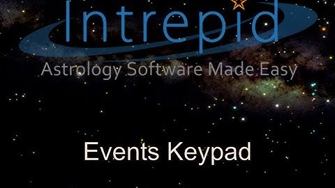 7 - Events Keypad - Intrepid Astrology Software