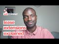 Lease Extensions Explained | How to Extend Your Lease | Leasehold Property Explained | UK