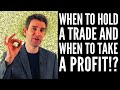 When to Hold a Trade And When to Grab a Quick Profit!? 💸