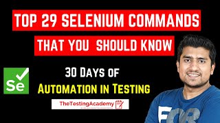 Top 29 Selenium Commands That You Should Know As QA | Day 12