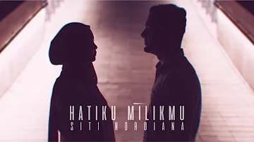 🔴SITI NORDIANA - Hatiku Milikmu (Official Music Video)