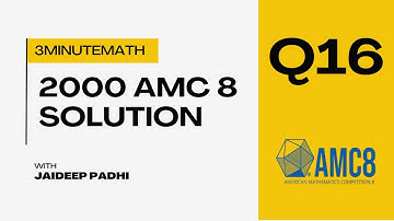 2000 AMC 8 Q16 - A Step-By-Step Solution