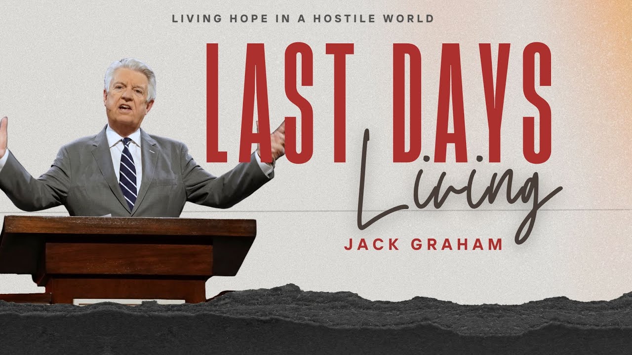 Pastor Jack Graham | Last Days Living | Prestonwood Baptist Church | Plano Campus