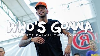 Who's Gonna - Chris Brown | Laurence Kaiwai Choreography | Summer Jam Dance Camp 2016
