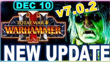 Total War: WARHAMMER 3 UPDATE 7.0.2 Hotfix — What Really Changed? Full Breakdown!