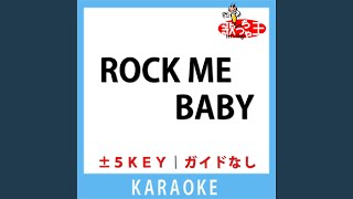 ROCK ME BABY(ガイド無しカラオケ) +5Key[原曲歌手:THE BAWDIES]