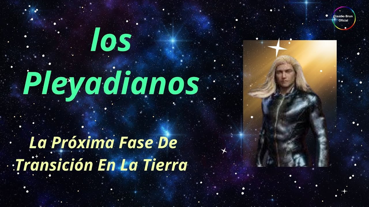 Iniciando La Próxima Fase De Transición En La Tierra Pleyadianos - YouTube