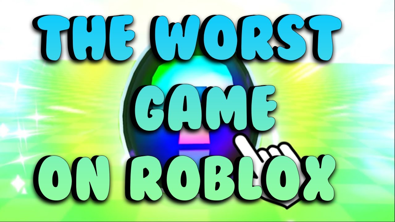 THE WORST GAME ON ROBLOX ...