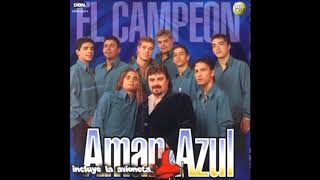 Video thumbnail of "AMAR AZUL / NO TE VOY A PERDONAR"