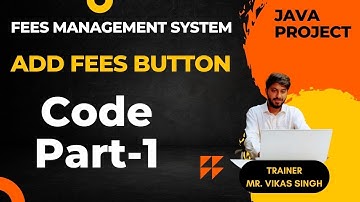 28  Add Fees Button Code (Part 1) in Java Project in Hindi by Vikas Singh