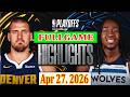 Denver Nuggets vs Minnesota Timberwolves FULLGAME Qtr Apr 27.2026 Highlights | Play-offs NBA