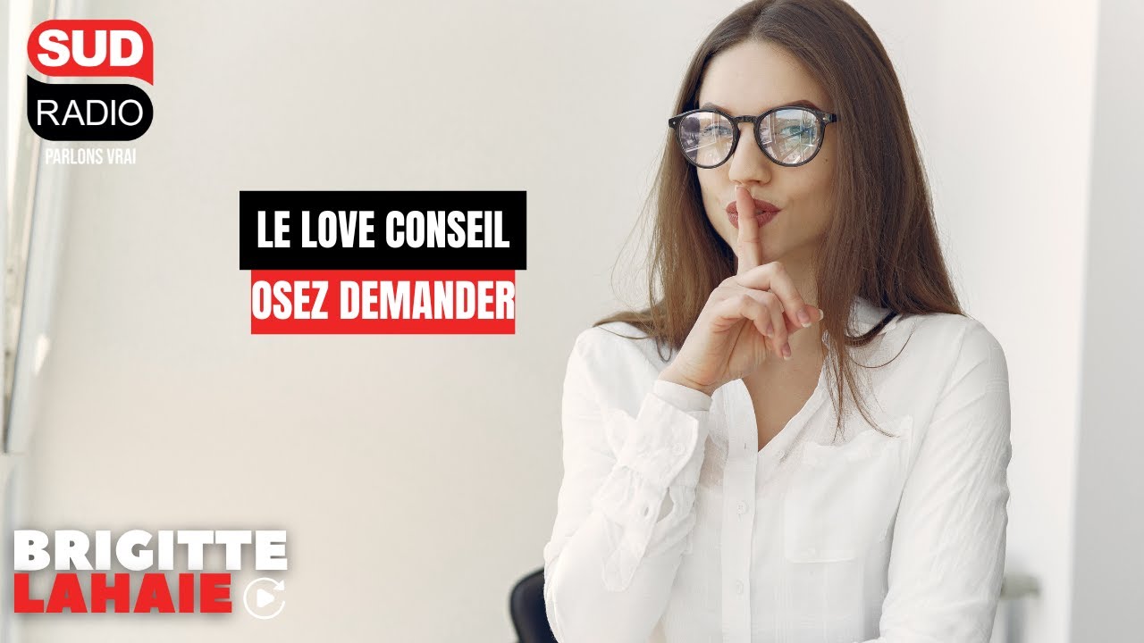 Love Conseil - Osez demander