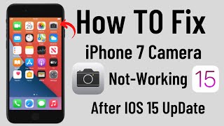 Camera Not-Working On iPhone 7 After IOS 15 Update - How To Fix Camera Not Working On iPhone 7 screenshot 5