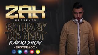DJ ZAAK - Rythm of The Night  [EPISODE] #005 2019