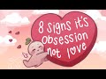 8 signs its obsession not love