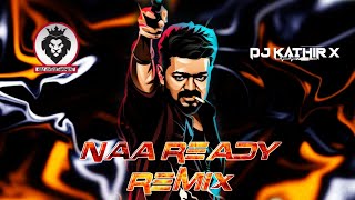 NAA READY REMIX by Dj KATHIR X  BRC Entertainment