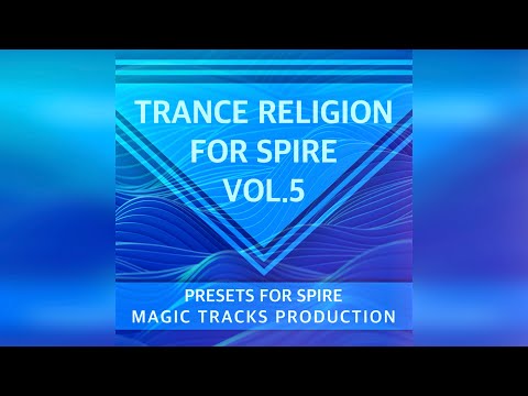 Trance Religion for Spire Vol.5 (+1 Ableton Live 11 Project) by Magic Tracks Production