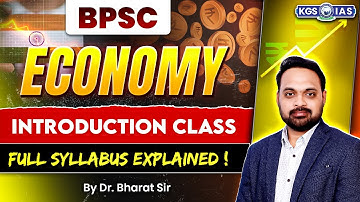 71st BPSC Economy Class | Introduction | Economy Complete Syllabus Explained by Bharat Sir, KGS BPSC
