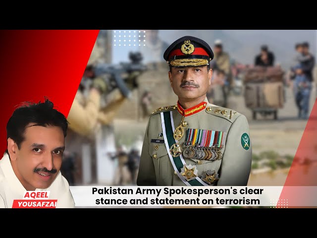 Pakistan Army Spokesperson's clear stance and statement on terrorism | Aqeel Yousafzai