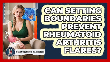 Can Setting Boundaries Prevent Rheumatoid Arthritis Flares?