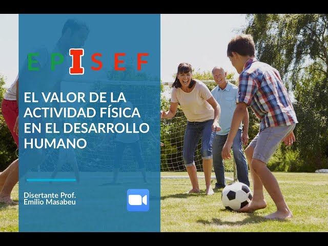 EPISEF - El valor de la actividad física en el desarrollo humano