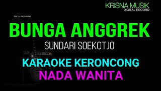 BUNGA ANGGREK KARAOKE KERONCONG ASLI NADA WANITA AUDIO HD