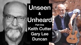 Unseen & Unheard Pt One with Gary Lee Duncan