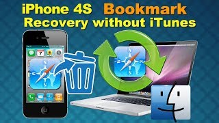 iPhone Safari Bookmark Recovery: How to Restore Deleted Bookmark from iPhone 4S directly on Mac