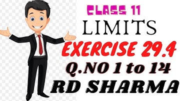 Class 11 Maths RD SHARMA  || Chapter 29 || Limits || Exercise 29.4 || Q.no 1 to 14