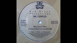 Mr Complex Why Don't Cha