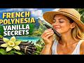 French Polynesia's Vanilla Farms: A Sweet Journey