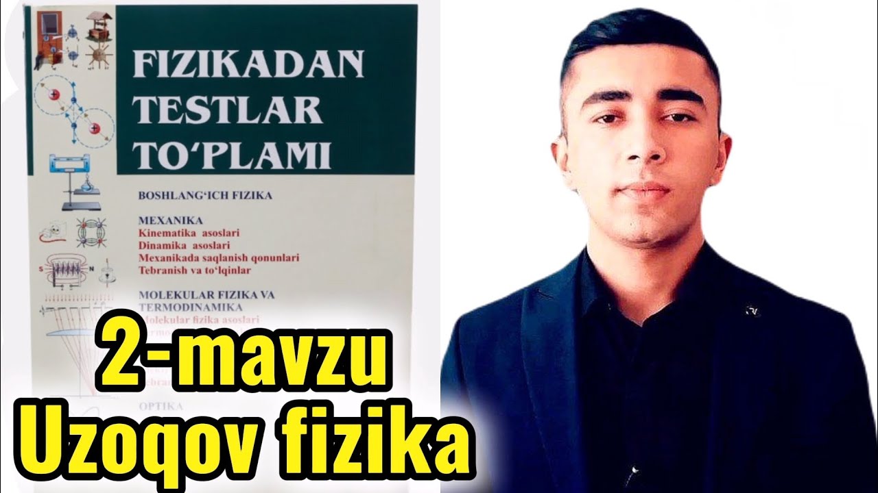 Uzoqov fizika yechimlari 2-mavzu: Massa. Zichlik Fazliddinov Diyorbek