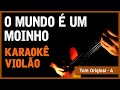 Cartola  o mundo  um moinho   karaok com violo