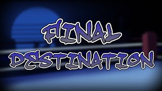 FINAL DESTINATION - FNF: Simpie Memoirs OST [ 600 SUB SPECIAL (1/2) ]