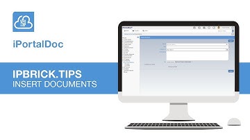 IPBRICK.TIPS - iPortalDoc - Insert documents