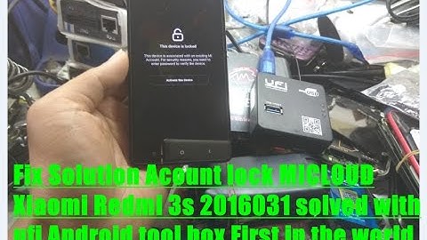 Fix Solution Acount lock MICLOUD Xiaomi Redmi 3s 2016031 solved with ufi tool box First in the world