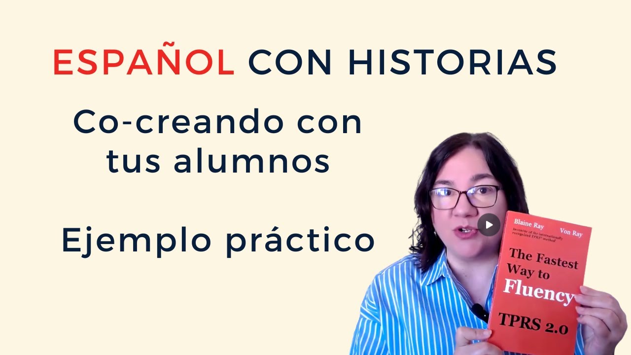 TPRS: Co-creando una historia con tus alumnos | Ejemplo práctico