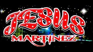 Video thumbnail of "JESUS MARTINEZ - MIX 17 AÑOS (EN VIVO)HQ MUSIC REII PRODUCCIONES"