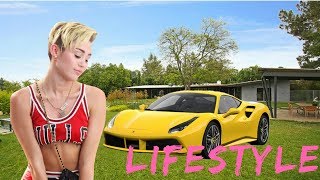 Miley Cyrus Lifestyle ★ Net Worth ★ House ★ Cars ★ Income ★ Education ★ Biography ★ Boyfriend - 2018