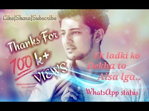 Ek Ladki Ko Dekha To Aisa Laga WhatsApp Status || Darshan Raval Version ||ForNewSongCheckDiscription