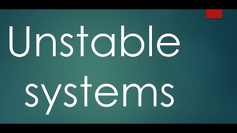 Unstable Systems