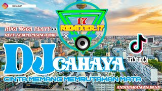 DJ CAHAYA - CINTA MEMANG MEMBUTAKAN MATA TIK TOK || Remix Full Bass Terbaru 2020