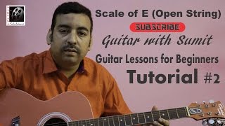 guitar lessons for beginners ii basic guitar lesson (scale of e) ii guitar with sumit ii tutorial #2