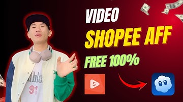 Kiếm Tiền SHOPEE AFF 0 Đồng Mới Nhất : Làm Video AI MIỄN PHÍ 100% (Sora 2) | Big Man Marketing