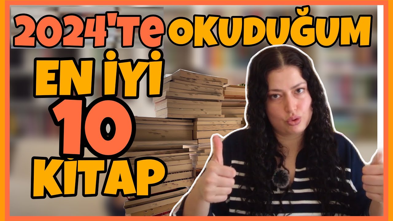 2024 YILINDA OKUDUĞUM EN İYİ KİTAPLAR // Hepsi Birbirinden Güzel // Top 10 Listem