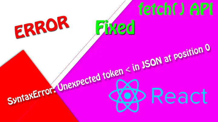 SyntaxError: Unexpected token  in JSON at position 0 (When use fetch() API)