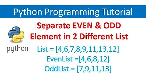 Put Even and Odd Element of List in Two Different List using Python | Python Tutorial for Beginners