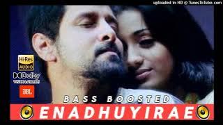 Enadhuyirae | bass boosted| chiyaan vikram | bhemaa| jbl | 5.1 surrounding