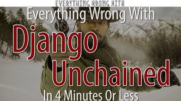 Everything Wrong With "Everything Wrong With Django Unchained In 4 Minutes Or Less"
