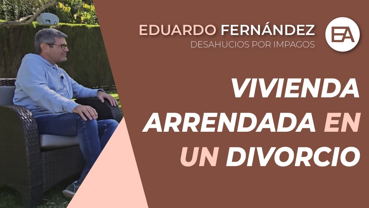 ¿Cómo OCURRE en un DIVORCIO, cuando la VIVIENDA FAMILIAR está ARRENDADA? | Expert Abogados